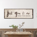 Just You, Me, And The Dogs Sign II | Made in the USA